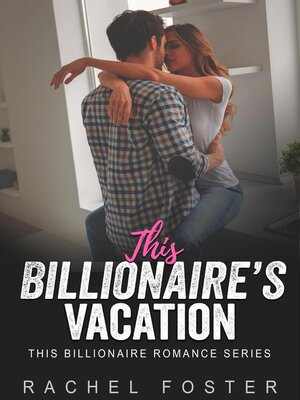cover image of This Billionaire's Vacation